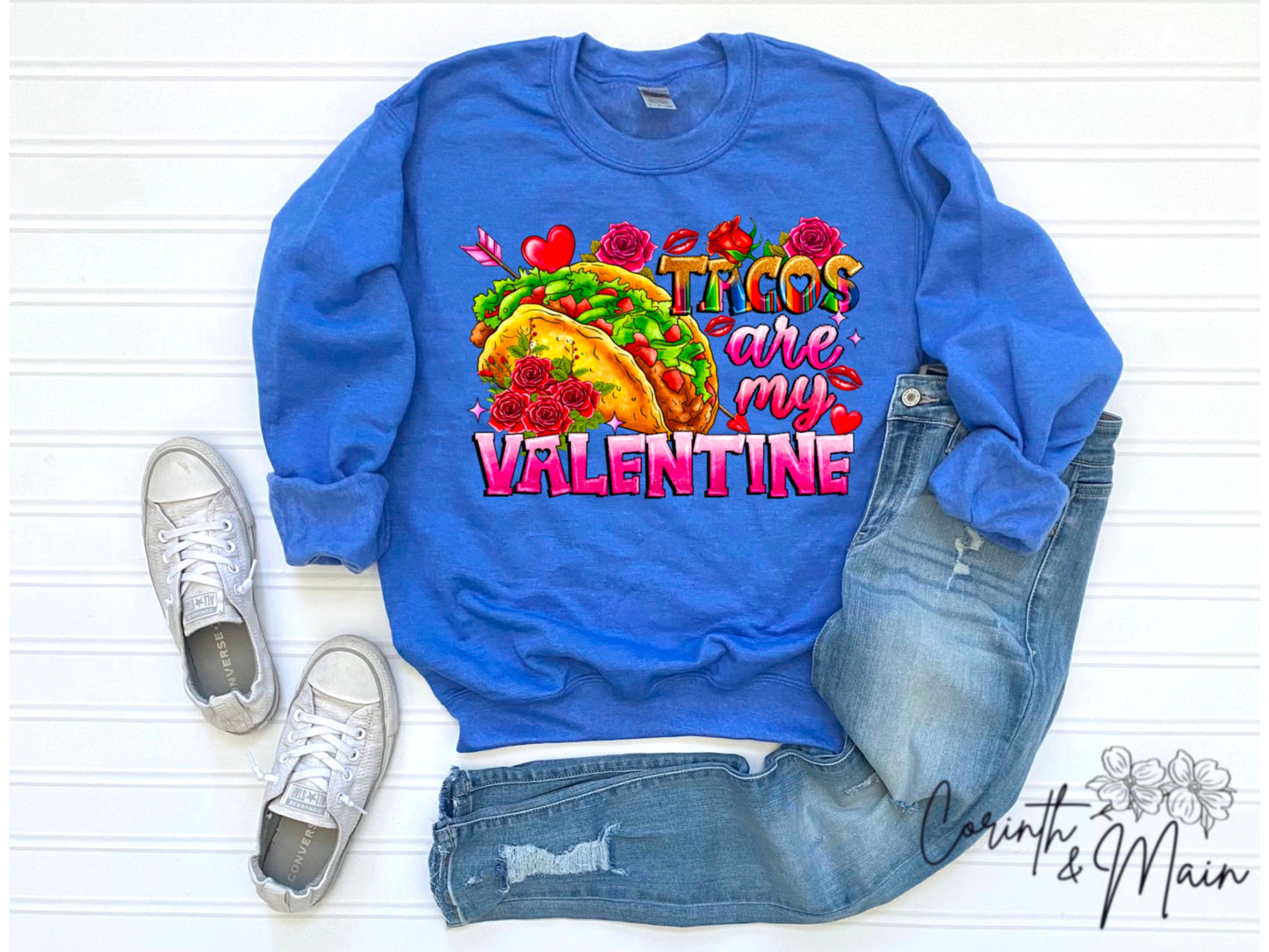 Tacos are my Valentine - Corinth & Main