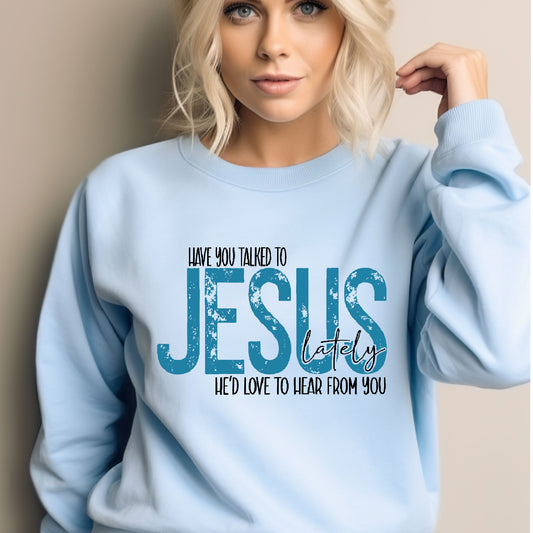 Have You Talked To Jesus? Blue
