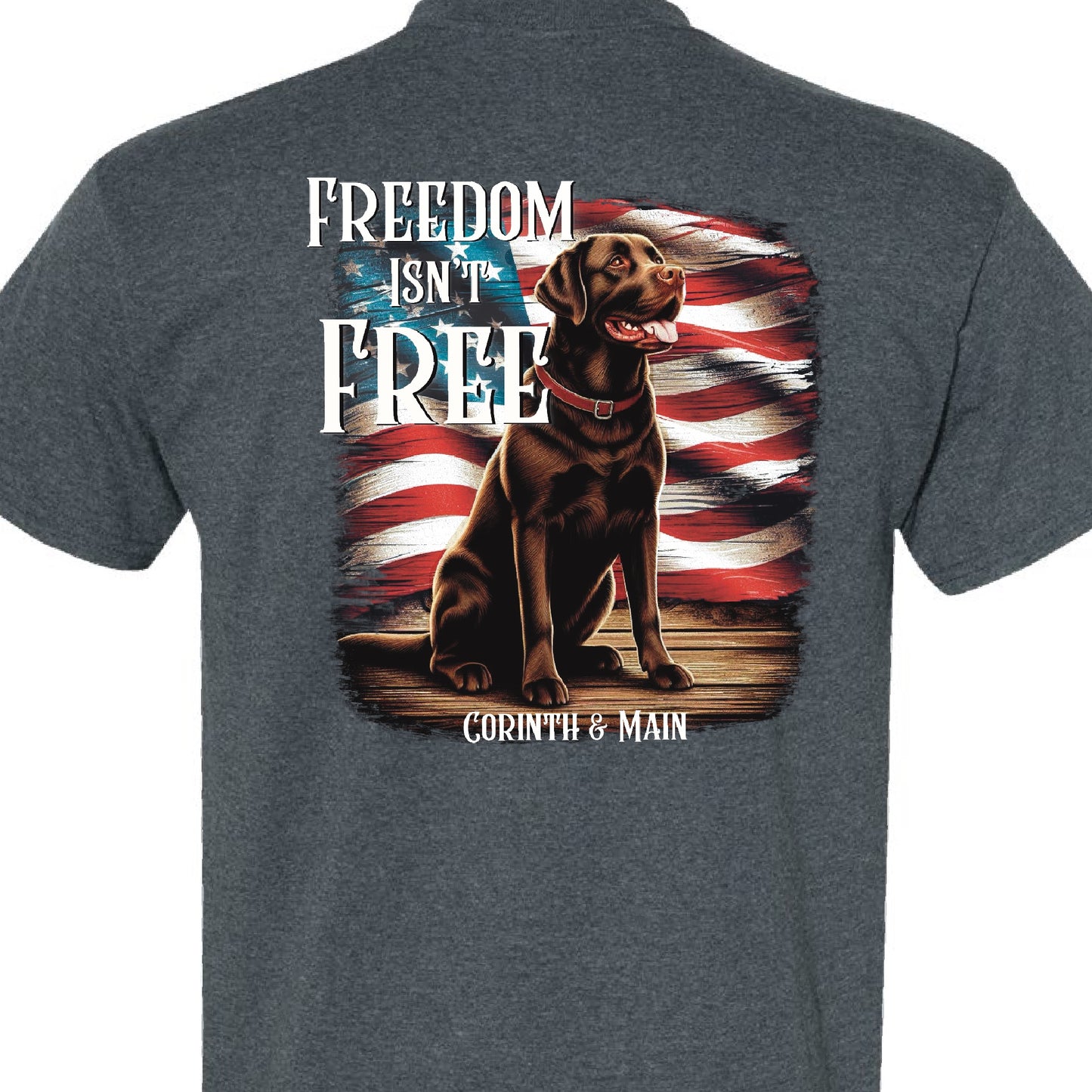 Freedom Isn't Free Lab T-shirt